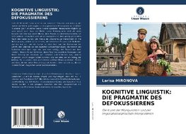 KOGNITIVE LINGUISTIK: DIE PRAGMATIK DES DEFOKUSSIERENS