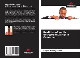 Realities of youth entrepreneurship in Cameroon