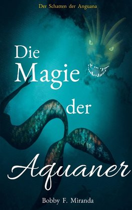 Die Magie der Aquaner