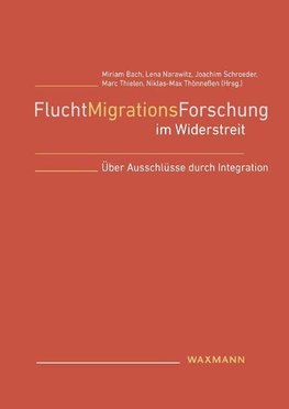 FluchtMigrationsForschung im Widerstreit