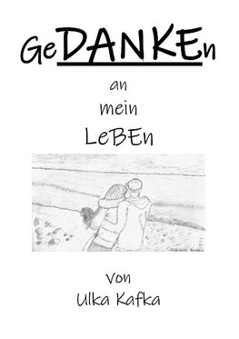 GeDANKEn an mein Leben