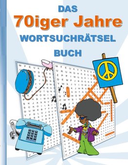 DAS 70iger Jahre WORTSUCHRÄTSEL BUCH