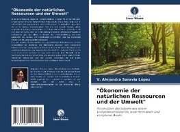 "Ökonomie der natürlichen Ressourcen und der Umwelt"