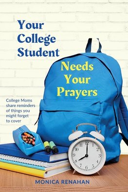 Your College Student Needs Your Prayers