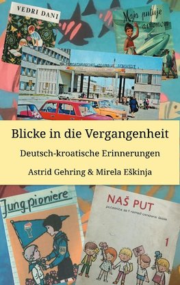 Blicke in die Vergangenheit