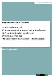 Antisemitismus bei Coronademonstrationen. Inwiefern lassen sich antisemitische Inhalte auf Protestmaterial der "Hygienedemonstrationen" identifizieren?