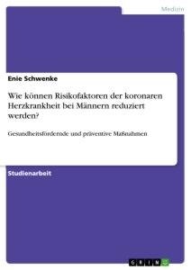 Wie können Risikofaktoren der koronaren Herzkrankheit bei Männern reduziert werden?