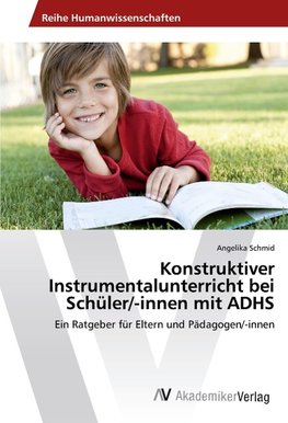 Konstruktiver Instrumentalunterricht bei Schüler/-innen mit ADHS