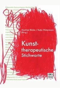 Kunsttherapeutische Stichworte