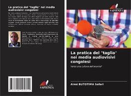 La pratica del "taglio" nei media audiovisivi congolesi