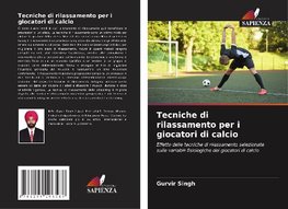 Tecniche di rilassamento per i giocatori di calcio