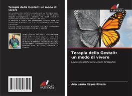 Terapia della Gestalt: un modo di vivere