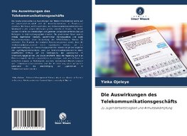 Die Auswirkungen des Telekommunikationsgeschäfts