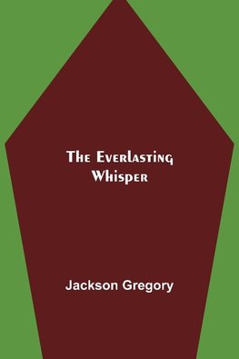 The Everlasting Whisper