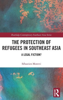 The Protection of Refugees in Southeast Asia