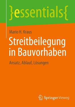 Streitbeilegung in Bauvorhaben