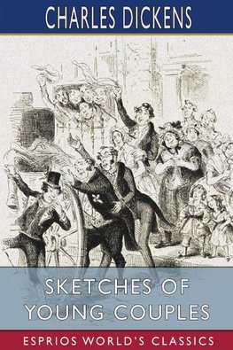 Sketches of Young Couples (Esprios Classics)