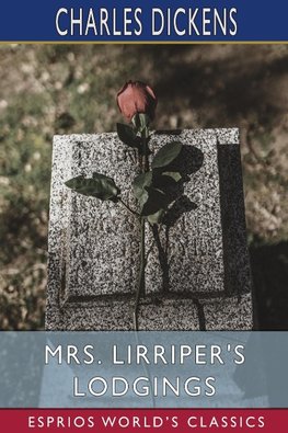 Mrs. Lirriper's Lodgings (Esprios Classics)