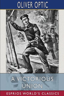 A Victorious Union (Esprios Classics)