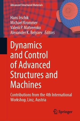 Dynamics and Control of Advanced Structures and Machines