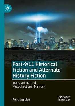 Post-9/11 Historical Fiction and Alternate History Fiction