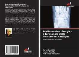 Trattamento chirurgico e funzionale delle fratture del calcagno.