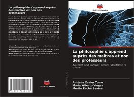 La philosophie s'apprend auprès des maîtres et non des professeurs