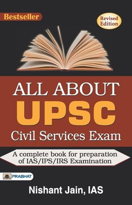 ALL ABOUT UPSC CIVIL SERVICES EXAM