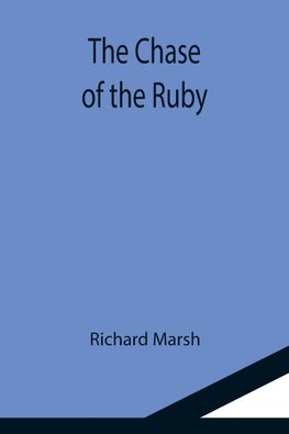 The Chase of the Ruby