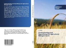 Understanding and Quantifying the Agricultural Nitrogen Cycle