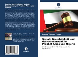 Soziale Gerechtigkeit und das Gemeinwohl, in Prophet Amos und Nigeria