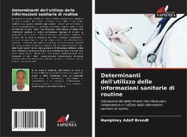 Determinanti dell'utilizzo delle informazioni sanitarie di routine