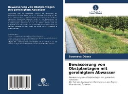 Bewässerung von Obstplantagen mit gereinigtem Abwasser