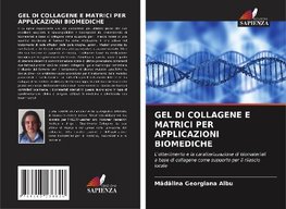 GEL DI COLLAGENE E MATRICI PER APPLICAZIONI BIOMEDICHE