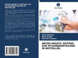 ABCDE-ANSATZ: BEITRAG ZUR PFLEGEBEURTEILUNG IN NOTFÄLLEN