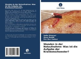 Wunden in der Notaufnahme: Was ist die Aufgabe der Krankenschwester?