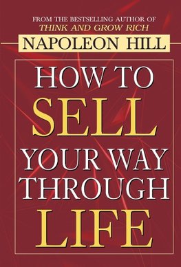 How to Sell Your Way through Life