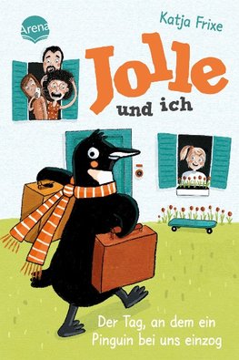 Jolle und ich. Der Tag, an dem ein Pinguin bei uns einzog