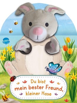 Du bist mein bester Freund, kleiner Hase. Ein Handpuppenbuch