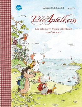 Tilda Apfelkern. Die schönsten Mäuse-Abenteuer zum Vorlesen