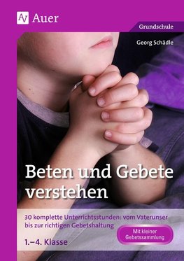 Beten und Gebete verstehen