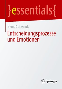 Entscheidungsprozesse und Emotionen