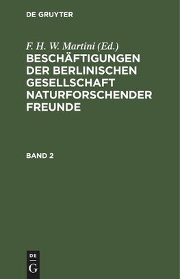 Beschäftigungen der Berlinischen Gesellschaft Naturforschender Freunde, Band 2, Beschäftigungen der Berlinischen Gesellschaft Naturforschender Freunde Band 2