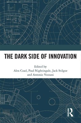 The Dark Side of Innovation