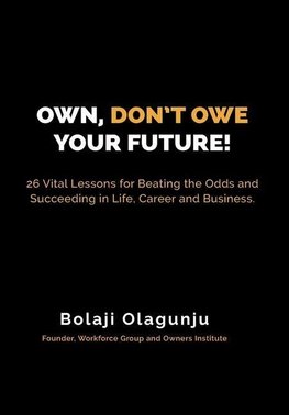 Own, Don't Owe Your Future!