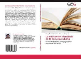 La educación identitaria en la escuela cubana