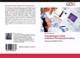 Odontología.Valor estético-Perspectiva ética