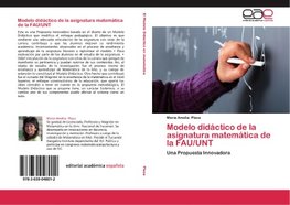 Modelo didáctico de la asignatura matemática de la FAU/UNT