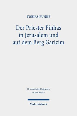 Der Priester Pinhas in Jerusalem und auf dem Berg Garizim