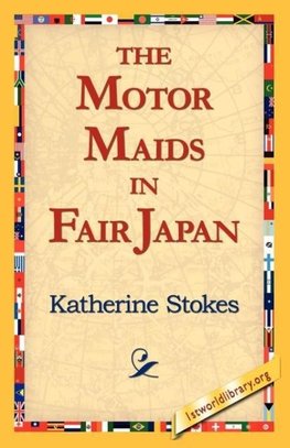 The Motor Maids in Fair Japan